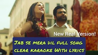 JAB SE MERA DIL FULL CLEAR KARAOKE WITH LYRICS [upl. by Leidgam885]