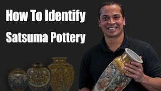 Tips on How to Identify Japanese Satsuma Pottery [upl. by Aremmat]