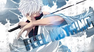 Gintama AMV  FEEL NØTHING [upl. by Joan]