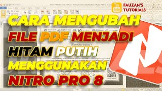 Cara Mengubah File PDF Warna Menjadi Hitam Putih  Greyscale  Menggunakan Nitro Pro 8 [upl. by Linnell879]