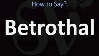 How to Pronounce Betrothal CORRECTLY [upl. by Maren]