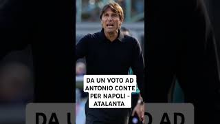 Valuta la prestazione tattica di antonioconte in napoliatalanta [upl. by Ahsil]