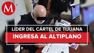 Eduardo Arellano Félix ex líder del cártel de Tijuana ingresa al penal del Altiplano [upl. by Murrah]