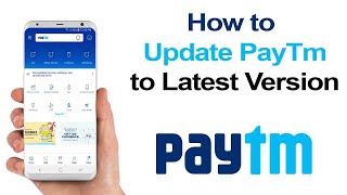 How to update PayTm App to Latest Version Android [upl. by Ashelman351]