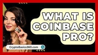 What Is Coinbase Pro  CryptoBasics360com [upl. by Gizela]