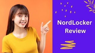 NordLocker Review Safeguard Your Secrets [upl. by Ailahtan]