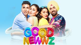 Good Newwz Full Movie  Akshay Kumar Kareena Kapoor Diljit Dosanjh Kiara Advani  Fact amp Review [upl. by Link]