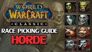 WoW Classic Race Picking Guide  Horde Part 1 [upl. by Amliv]