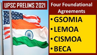 UPSC SPECIAL  GSOMIA LEMOA CISMOA BECA Foundational Agreements in IndoUS relations [upl. by Amyaj]