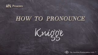 How to Pronounce Knigge Real Life Examples [upl. by Rihat469]