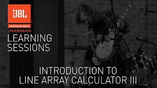 Introduction to Line Array Calculator III with Chris Gavin  Webinar [upl. by Rocky796]