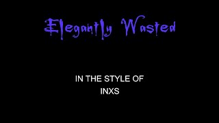 INXS  Elegantly Wasted  Karaoke  With Backing Vocals [upl. by Ogeid526]