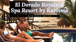 El Dorado Royale a Spa Resort by Karisma in Riviera Maya Mexico [upl. by Agustin43]