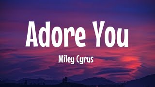 Miley Cyrus  Adore You Lyrics song [upl. by Adnolahs]