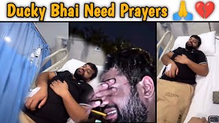 Where Is Ducky Bhai 😞  Latest Video Of Ducky Bhai 😭💔  Ducky Bhai New Vlog  Ducky Bhai Today Vlog [upl. by Einegue]