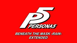 Beneath the Mask rain  Persona 5 OST Extended [upl. by Boccaj]