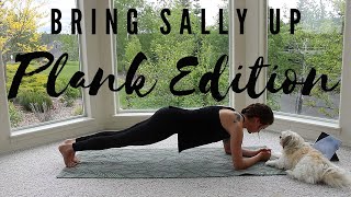 Bring Sally Up  Plank Challenge [upl. by Whitman]