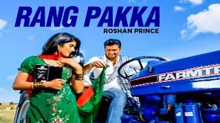 Rang Pakka Roshan Prince Full Song  The Heart Hacker [upl. by Christean]