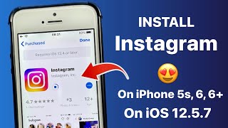 How to Install Instagram on iOS 1257 on iPhone 5s 6  Require iOS 15 or Later [upl. by Ettelrats]