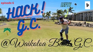 GOLF HACK GC Waikoloa Beach Golf Course [upl. by Ainna]