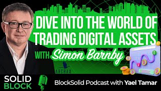 Dive into the World of Trading Digital Assets with Simon Barnby  53 [upl. by Deron14]