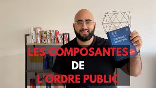 Quelles sont les composantes de lordre public [upl. by Etnwahs]