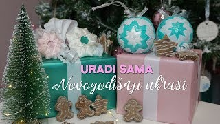 Novogodišnji ukrasi  URADI SAMA [upl. by Nolrak]