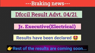 Dfccil Junior Executive Electrical result  Advt 042021 [upl. by Rimma]