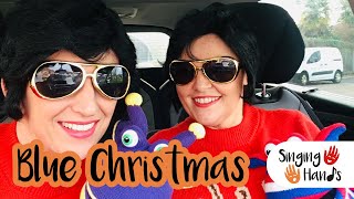 Makaton CarPark Karaoke  BLUE CHRISTMAS  Singing Hands [upl. by Ramilahs]