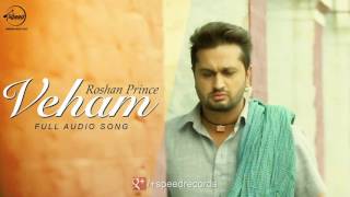 Veham  Audio Song  Roshan Prince  Distt Sangrur  Punjabi Song [upl. by Magnolia]