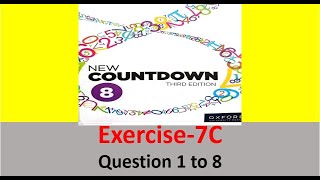 Class 8 Math Exercise 7C Question 1 to 8 New countdown third edition Class 8 chapter 7  Oxford [upl. by Bernadette202]