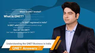 Understanding the QNET Business in India  QNET Answers [upl. by Madlin]