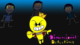 Dimensional Detectives Animatic  quotIts Our House Nowquot HALLOWEEN SPECIAL [upl. by Erek711]