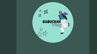 Babuchak Vlog is live [upl. by Dietsche]