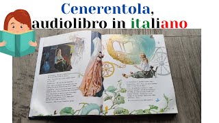 Cenerentola 👸🏼 Storie e Fiabe raccontate per bambini Audiolibro italiano [upl. by Leopold]