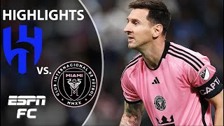 Lionel Messi SCORES in Inter Miamis club friendly vs AlHilal ⚽  Highlights  ESPN FC [upl. by Gerti]