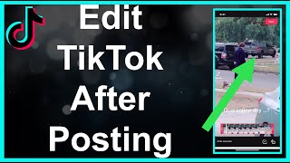 How To Edit A TikTok Video After Posting [upl. by Line]