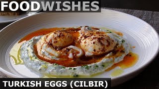 Turkish Eggs Cilbir  Food Wishes [upl. by Akinat]