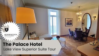 The Palace Hotel at the Bürgenstock Resort Lake View Superior Suite Tour [upl. by Esej]