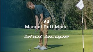 Manual Putt Mode  Shot Scope [upl. by Ganny]