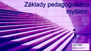 Základy pedagogického myšlení 06 [upl. by Onibas410]