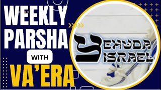 Weekly Parsha With Yehuda Yisrael Va’era [upl. by Aihseyk]