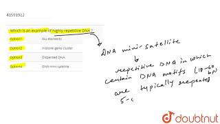 Which is an example of highly repetitive DNA [upl. by Bernardina]