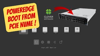 Booting PowerEdge Server wPCIe NVMe Using Clover Boot [upl. by Avehsile]