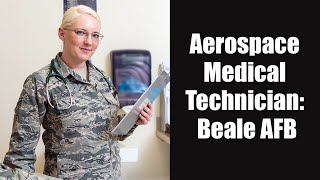 Aerospace Medical Technician Beale AFB [upl. by Annaoj913]