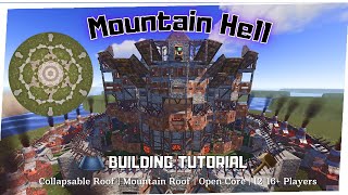 The Mountain Hell  Clan Base Design  Open Core  Collapsable Roof  Rust Building Tutorial [upl. by Fujio861]