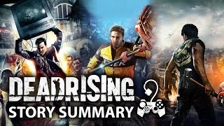 Dead Rising  What You Need to Know Story Summary 13 [upl. by Rihsab648]