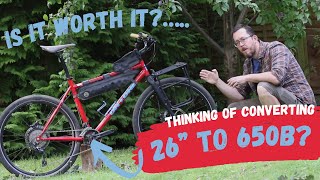 Converting a 26” MTB to 650b  here’s what I think about [upl. by Cheria]