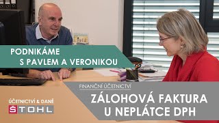 Finanční účetnictví  ZÁLOHOVÁ FAKTURA U NEPLÁTCE DPH [upl. by Wojcik337]