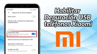 Habilitar Depuración USB en móviles Xiaomi paso a paso [upl. by Schreck177]